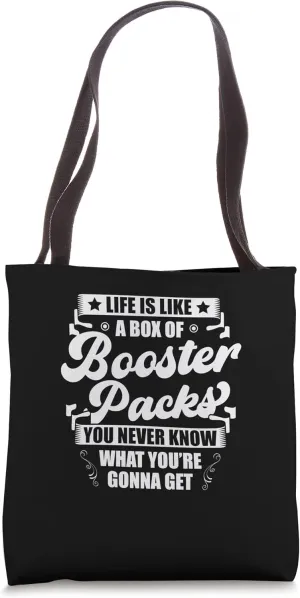 Life Is Like A Box Of Booster Packs Trading Card Game Tote Bag