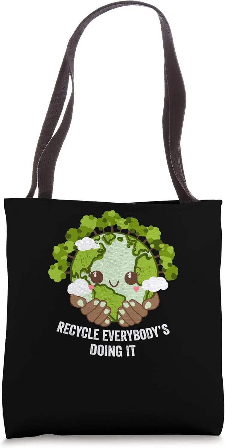 Recycle Everybodys Doing It Sustainable Positive Quotes Tote Bag