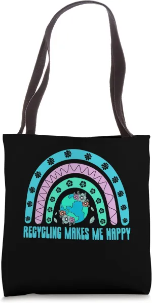 Recycling Make Me Happy Sustainable Ecology Zero Waste Tote Bag
