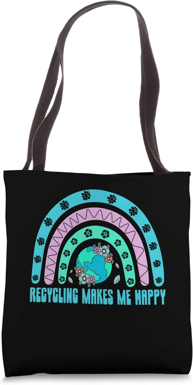 Recycling Make Me Happy Sustainable Ecology Zero Waste Tote Bag