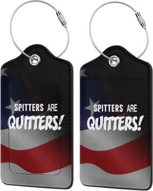 Spitters are Quitters 2 Leather Luggage Tags for Bags Gifts for Men Women78