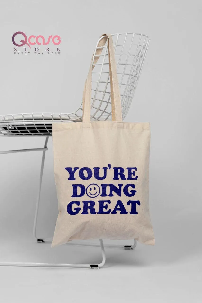 You're Doing Great Tote Bag